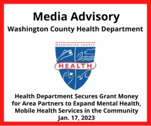 Media Advisory - Health Dept secures grant money for area partners to expand mental health, mobile health services in the community. Jan. 17, 2023. Health dept. logo. Full story in text on website.