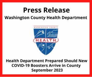 Image: White box with red outline and health department logo; Words: Press Release, WCHD, Health Department Prepared Should New COVID-19 Boosters Arrive in County, September 2023