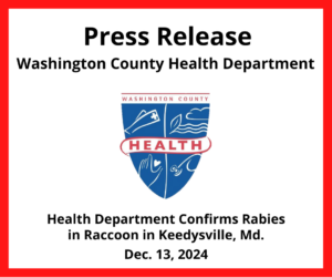 Press Release - Washington County Health Dept Confirms Rabies in Raccoon in Keedysville, Md., Dec. 13, 2024; health department logo